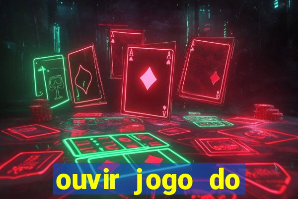 ouvir jogo do vasco ao vivo